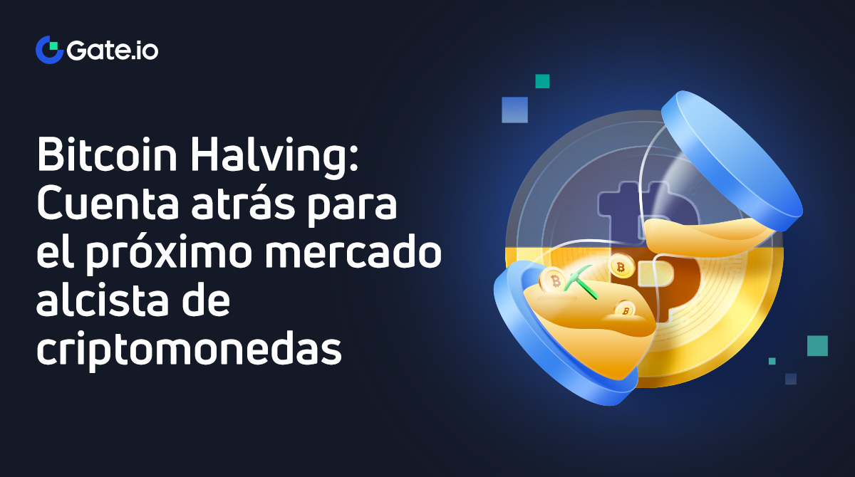 Cuenta regresiva para el Halving de Bitcoin ¿Cuándo es el siguiente